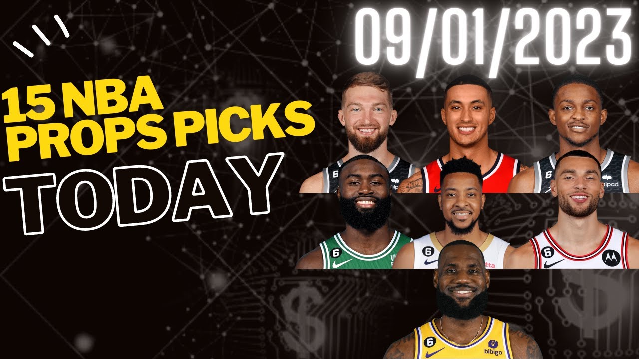 15 nba prop bets today 09-01-23 nba picks nba player prop nba props ...