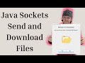 Java socket programming  send and download files between client and server