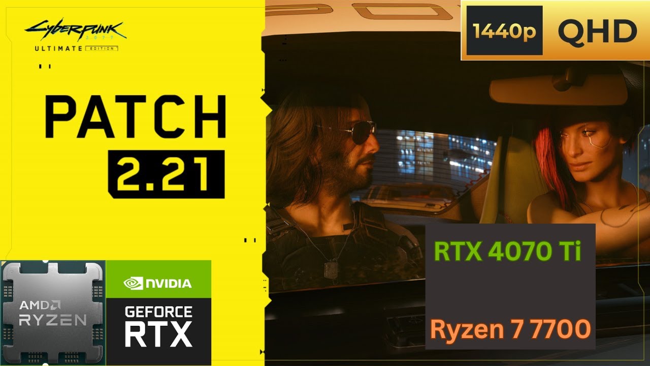 Cyberpunk 2077 Patch 2.21 - RTX 4070 Ti - 1440p60