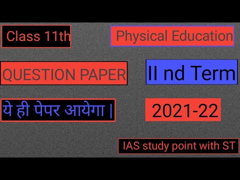 Class 11th physical education paper 2022 |  Term 2 paper |  #iasstudypointwithst