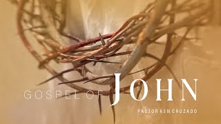 John 8:38-47 - Pastor Ken Cruzado