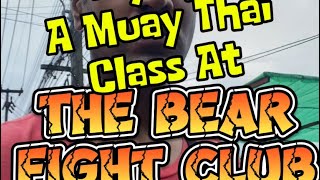Trying A Muay Thai Class At The Bear Fight Club In Thailand