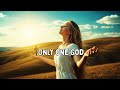 Only One God ElenAmor Official Lyric Video Powerful Christian Worship Song 2025