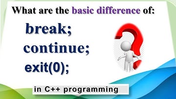 #break #continue #exit (0) in C++ programming