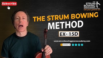 The Strum Bowing Method Ex  15D