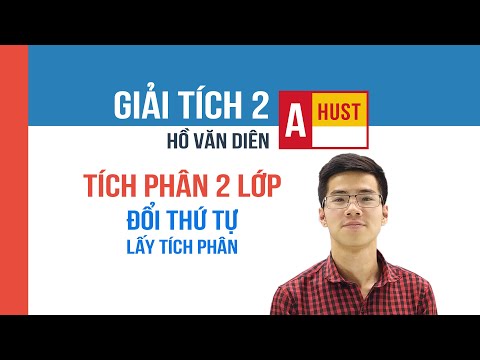Video Mở đầu tích phân hai lớp - Đổi thứ tự lấy tích phân ||... - youtube
