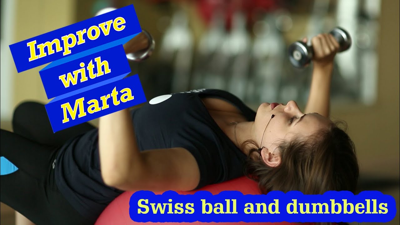 Swiss ball and dumbbells - Improve with Marta