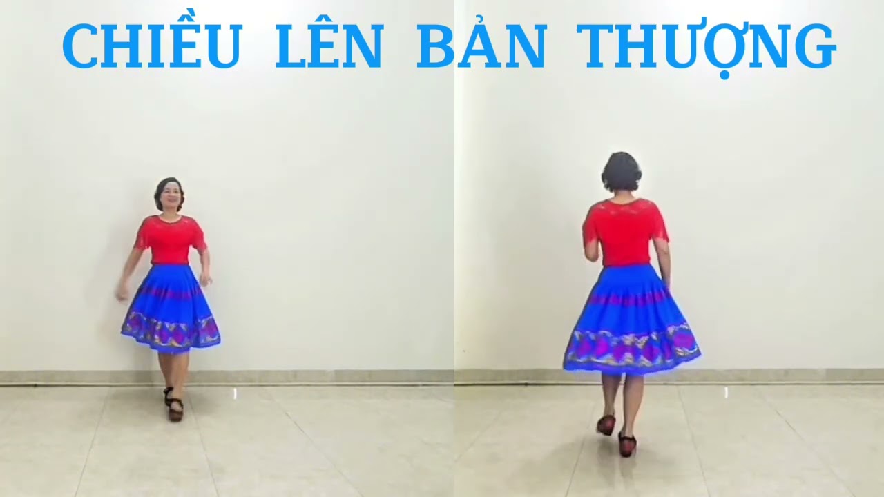 CHIỀU LÊN BẢN THƯỢNG/Nhảy 2 hướng, nhạc chậm/Có hướng dẫn 