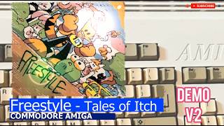 Commodore Amiga  Freestyle - Tales of Itch  demo V2