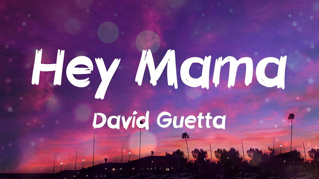 David Guetta - Hey Mama (Lyrics)