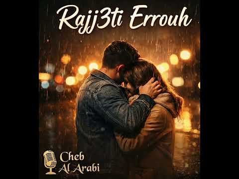 Cheb Al Arabi Rajj3ti Errouh Rai 