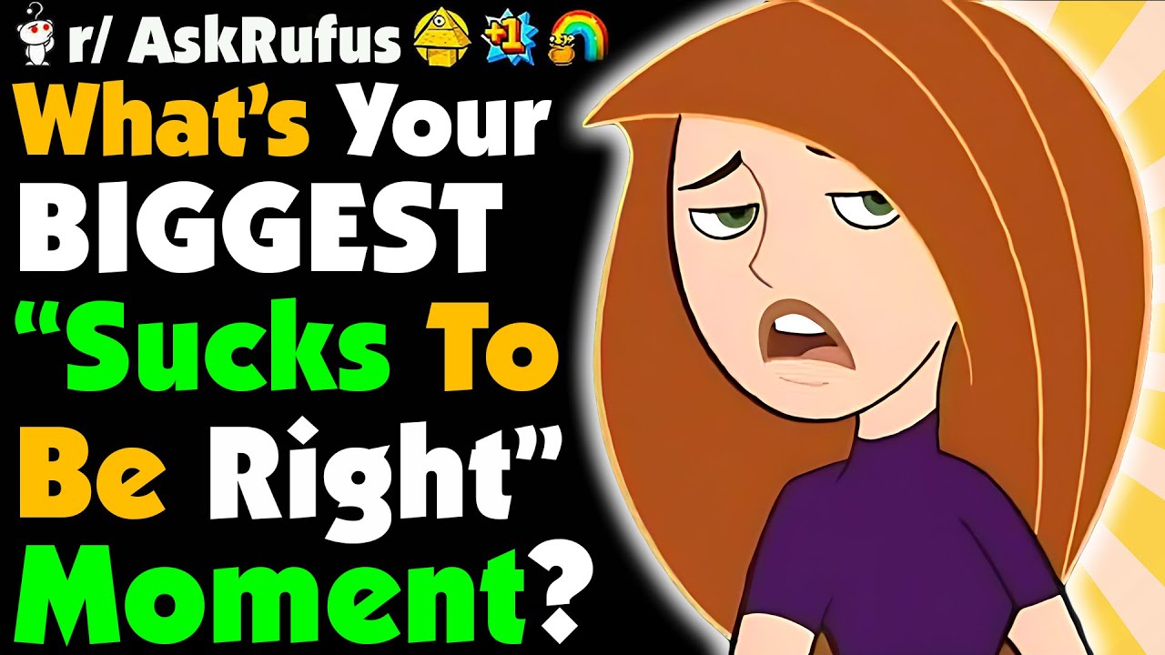 What's Your "SUCKS TO BE RIGHT" Story?