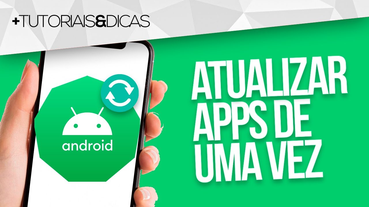 🔄 COMO ATUALIZAR TODOS os APPS de UMA VEZ SÓ no ANDROID - YouTube