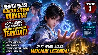 Reinkarnasi dengan Sistem Rahasia! Bocah Jenius yang Diam-Diam Menjadi Kultivator Terkuat