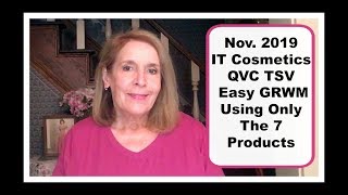Nov. 2019 IT Cosmetics QVC TSV $74.96 GRWM using All Items From TSV