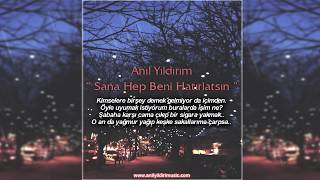 Anıl Yıldırım - Sana Hep Beni Hatırlatsın