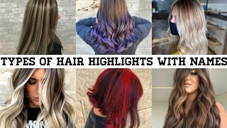 Types Of Hair Highlights With Names/Hair Highlights Ideas/Highlights Hair  Colour Name/To Fashion - YouTube
