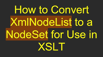 How to Convert XmlNodeList to a NodeSet for Use in XSLT