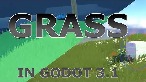 Godot 3.1 Grass Tutorial