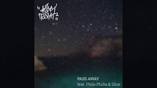 Desto &amp; Nasher + Philo Philta &amp; Slize – Pass away