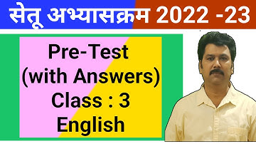 Bridge Course Pre-Test Class 3 English 2022-23 सेतू अभ्यासक्रम  प्री-टेस्ट वर्ग  3 इंग्रजी