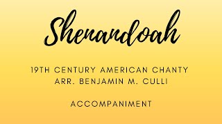 Shenandoah - 19th Century American Chanty, arr. Benjamin M. Culli - Accompaniment