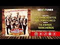 📀 Los Rancheritos Del Topo Chico - 15 Exitos Rancheros (Disco Completo)📀