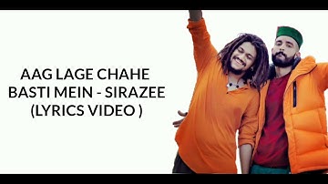 Aag Lage Chahe Basti Mai • OFFICIAL LYRICS VIDEO • SIRAZEE • Hansraj  • New Song 2019 Viral Hit