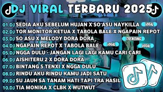 Download Lagu DJ TIKTOK TERBARU 2025🎵DJ SEDIA AKU SEBELUM HUJAN X SO ASU NAYKILLA🎵DJ TOR MONITOR MP3