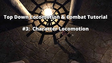 Infinity Series | Top Down Locomotion & Combat #3: Character Locomotion