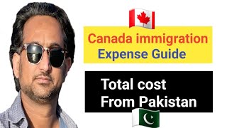 Canada immigration expenses detail from Pakistan to Canada|EXPRESS ENTRY actual cost|Canada PR cost