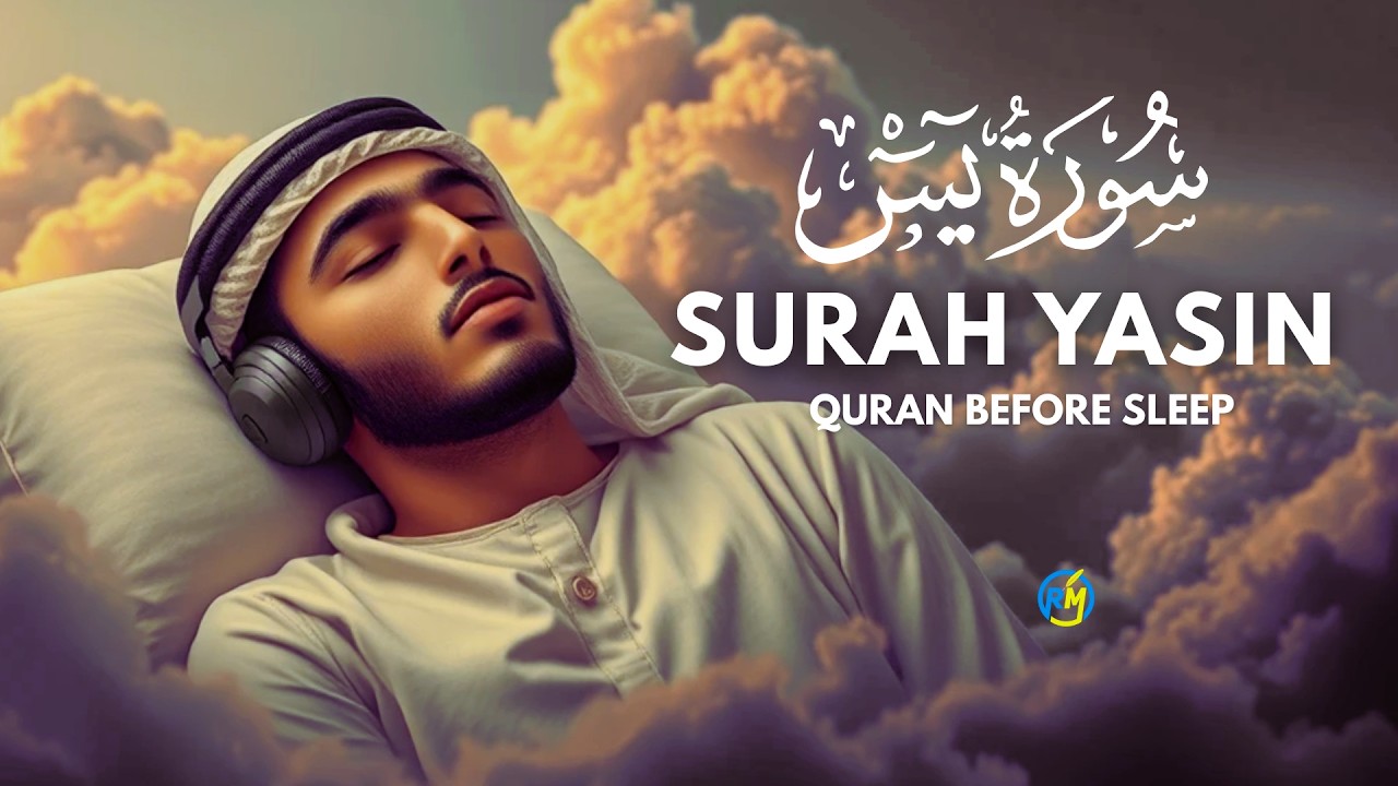 Surah Yaseen سورة يس - Soul Soothing Quran Recitation for Deep Sleep & Healing - Quran for Sleep