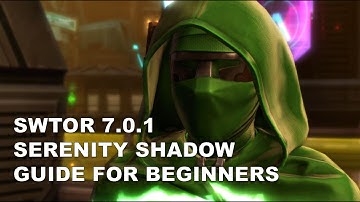 SWTOR 7.0.1 Serenity Shadow Guide