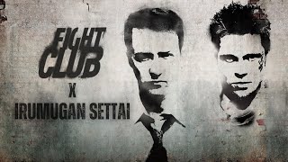 Fight Club x Irumugan Settai - Irumugan | Tamil Edit