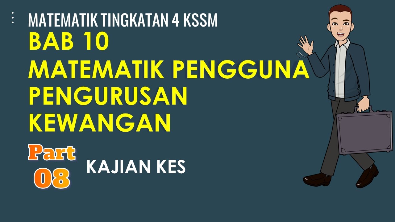 Part 8 Matematik Tingkatan 4 Bab 10 Kssm Pengurusan Kewangan Matematik Pengguna Kajian Kes Youtube