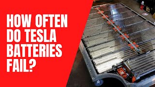 How often do Tesla batteries fail?