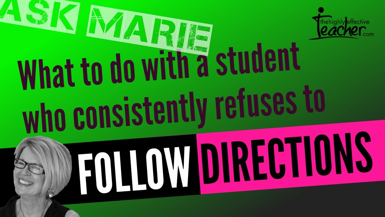 Follow Guide Without Question Fails What to do with a student who consistently refuses to follow directions ...