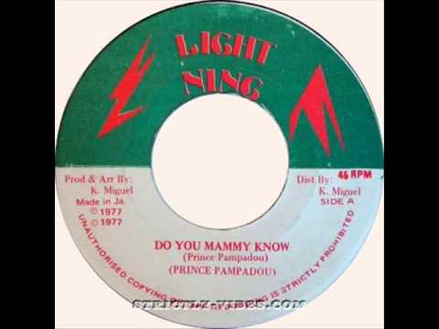 Prince Pampadou - Do You Mammy Know