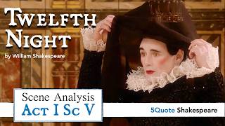 Twelfth Night Close Reading: Act 1 Sc 5 PART 1