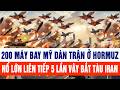 Thế giới cập nhật 25/4: 200 máy bay Mỹ dàn trận ở Hormuz, nổ lớn liên tiếp 5 lần bắt tàu Iran