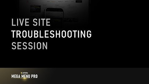 Bricks Builder: Optimizing Mega Menu Pro/Tabbed Navigation  - Live Site Troubleshooting Session