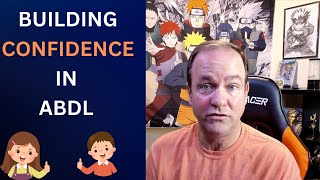 Building Confidence within the ABDL Community: Embrace Your Unique Journey!/ADBL/Diaper Lover
