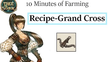 Tree of Savior - [ Recipe - Grand Cross ] 10 Minutes of Farming
