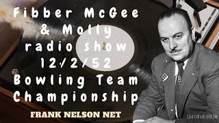 Fibber McGee & Molly radio show 12/2/52 Bowling Team Championship - Frank Nelson