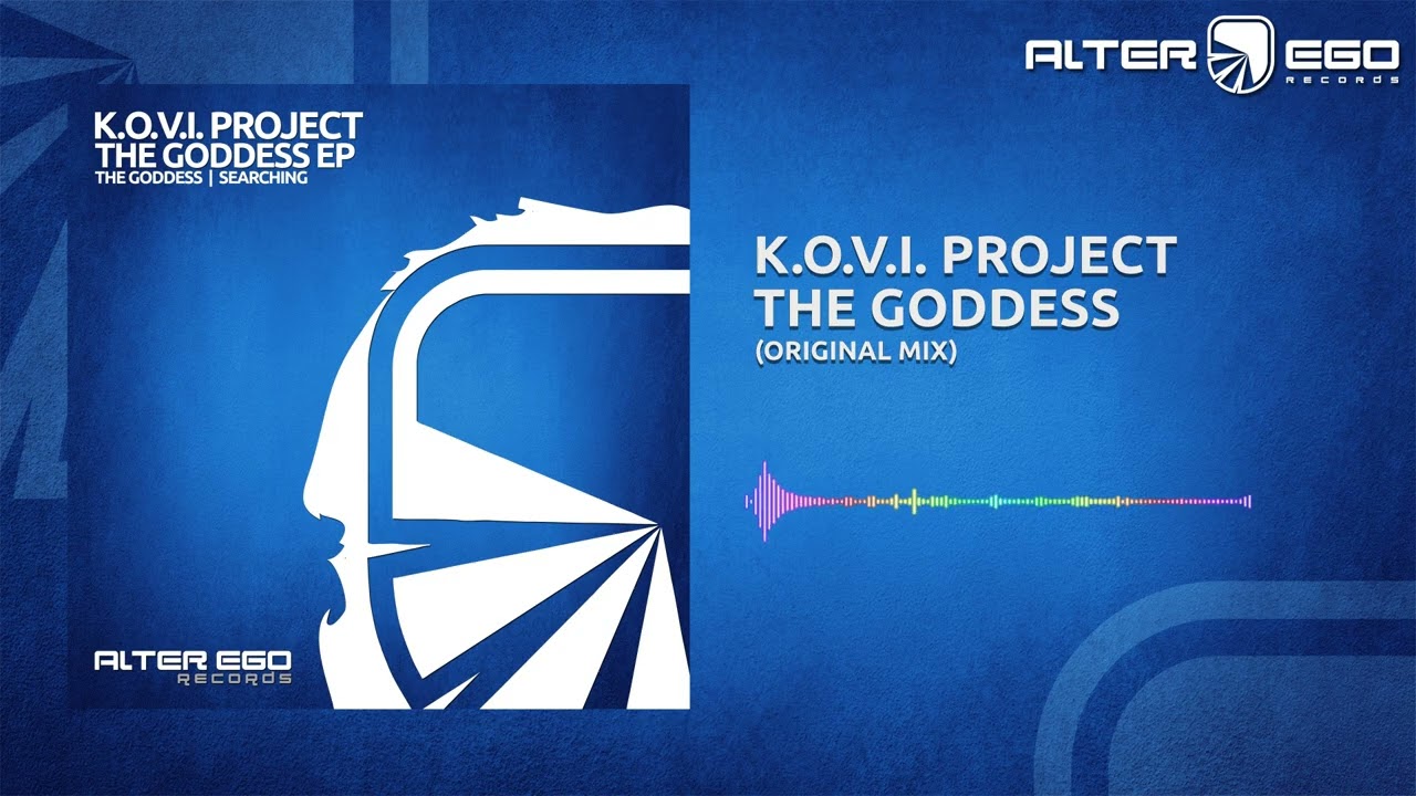 K.O.V.I. Project - The Goddess [Trance]