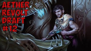 Aether Revolt Draft #12: Beatdown (Match 2)
