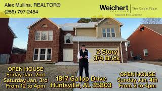 OPEN HOUSE 1817 GALLOP DRIVE, HUNTSVILLE, AL 35803 ALEX MULLINS - REALTOR WEICHERT REALTORS - TSP OPEN HOUSE 1817 GALLOP DRIVE, HUNTSVILLE, AL 35803 ALEX MULLINS - REALTOR WEICHERT REALTORS - TSP