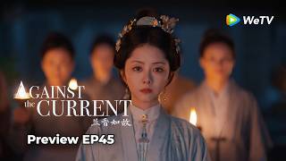 Preview EP45~ #LiuXueyi #TanSongyun She came back for revenge, but Lanxiang isn’t backing down! 😤🔥
