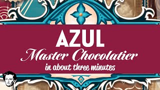 Azul master chocolatier in about 3 minutes