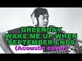 Greenday  wake me up when september ends cover guitar acoustic  by rizallala